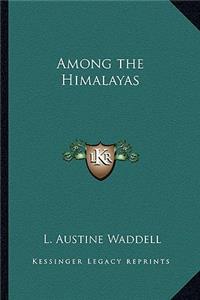 Among the Himalayas