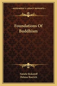 Foundations Of Buddhism
