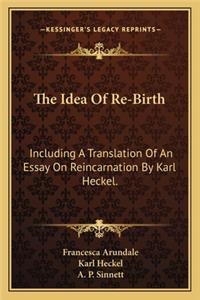 The Idea Of Re-Birth