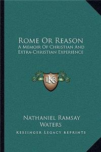 Rome or Reason