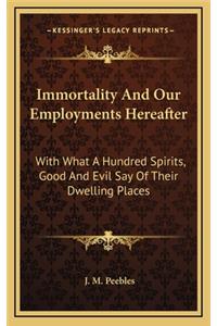 Immortality And Our Employments Hereafter