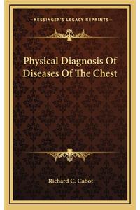 Physical Diagnosis Of Diseases Of The Chest