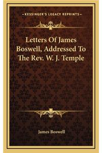 Letters of James Boswell, Addressed to the REV. W. J. Temple