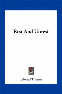 Rest And Unrest