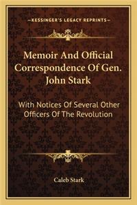 Memoir and Official Correspondence of Gen. John Stark