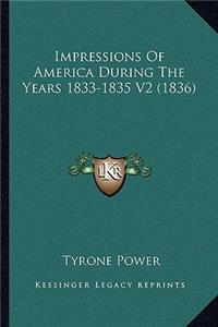 Impressions Of America During The Years 1833-1835 V2 (1836)