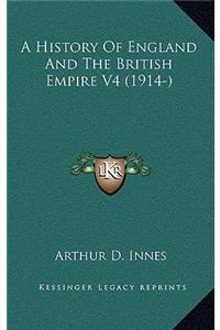 A History Of England And The British Empire V4 (1914-)