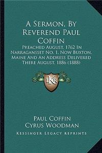 A Sermon, by Reverend Paul Coffin