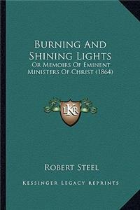 Burning and Shining Lights