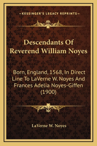 Descendants of Reverend William Noyes