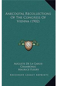 Anecdotal Recollections of the Congress of Vienna (1902)