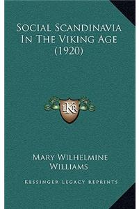Social Scandinavia in the Viking Age (1920)