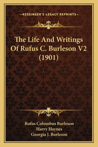 Life and Writings of Rufus C. Burleson V2 (1901)