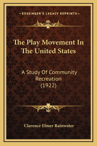 The Play Movement in the United States