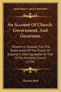 Account Of Church-Government, And Governors