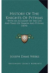 History Of The Knights Of Pythias