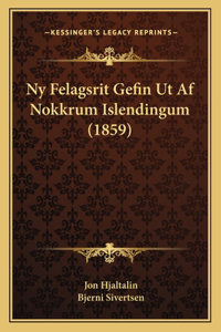 Ny Felagsrit Gefin Ut Af Nokkrum Islendingum (1859)