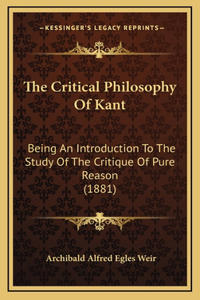 The Critical Philosophy Of Kant