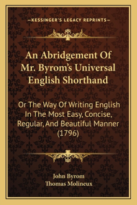 An Abridgement Of Mr. Byrom's Universal English Shorthand