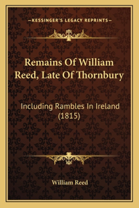 Remains Of William Reed, Late Of Thornbury