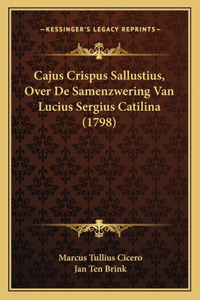 Cajus Crispus Sallustius, Over De Samenzwering Van Lucius Sergius Catilina (1798)