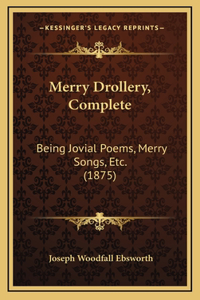 Merry Drollery, Complete