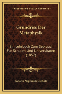Grundriss Der Metaphysik