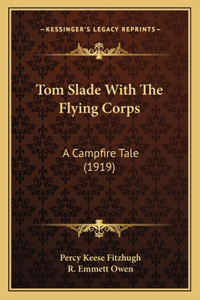 Tom Slade With The Flying Corps