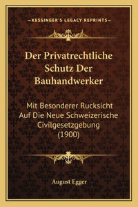 Der Privatrechtliche Schutz Der Bauhandwerker