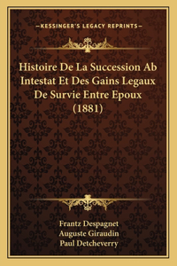 Histoire De La Succession Ab Intestat Et Des Gains Legaux De Survie Entre Epoux (1881)