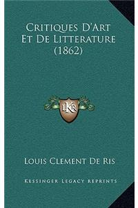 Critiques D'Art Et de Litterature (1862)