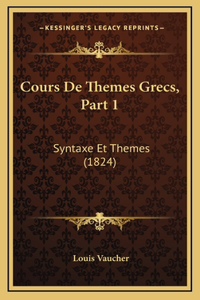 Cours De Themes Grecs, Part 1