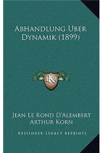 Abhandlung Uber Dynamik (1899)