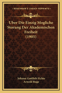 Uber Die Einzig Mogliche Storung Der Akademischen Freiheit (1905)