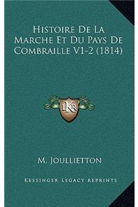 Histoire De La Marche Et Du Pays De Combraille V1-2 (1814)