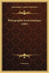 Photographie Isochromatique (1887)