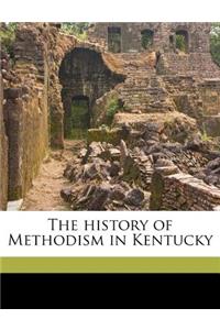 The History of Methodism in Kentucky Volume 3