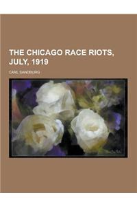The Chicago Race Riots, July, 1919