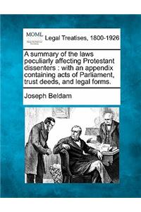 A Summary of the Laws Peculiarly Affecting Protestant Dissenters