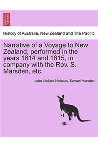 Narrative of a Voyage to New Zealand, Performed in the Years 1814 and 1815, in Company with the REV. S. Marsden, Etc.