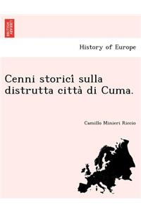 Cenni Storici Sulla Distrutta Citta Di Cuma.