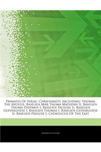 Articles on Primates of Syriac Christianity, Including