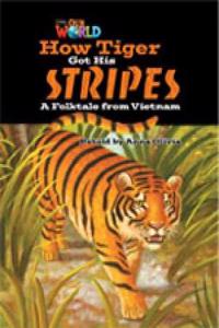 Our World Readers: How Tiger Got His Stripes