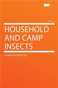 Household and Camp Insects