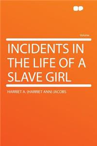 Incidents in the Life of a Slave Girl