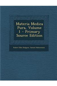 Materia Medica Pura, Volume 1