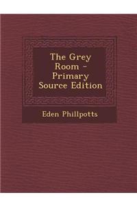 The Grey Room - Primary Source Edition