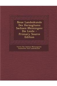 Neue Landeskunde Des Herzogtums Sachsen-Meiningen: Die Leute