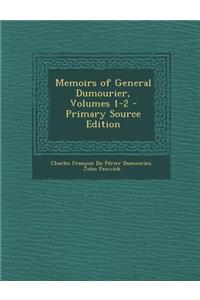 Memoirs of General Dumourier, Volumes 1-2
