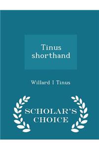 Tinus Shorthand - Scholar's Choice Edition